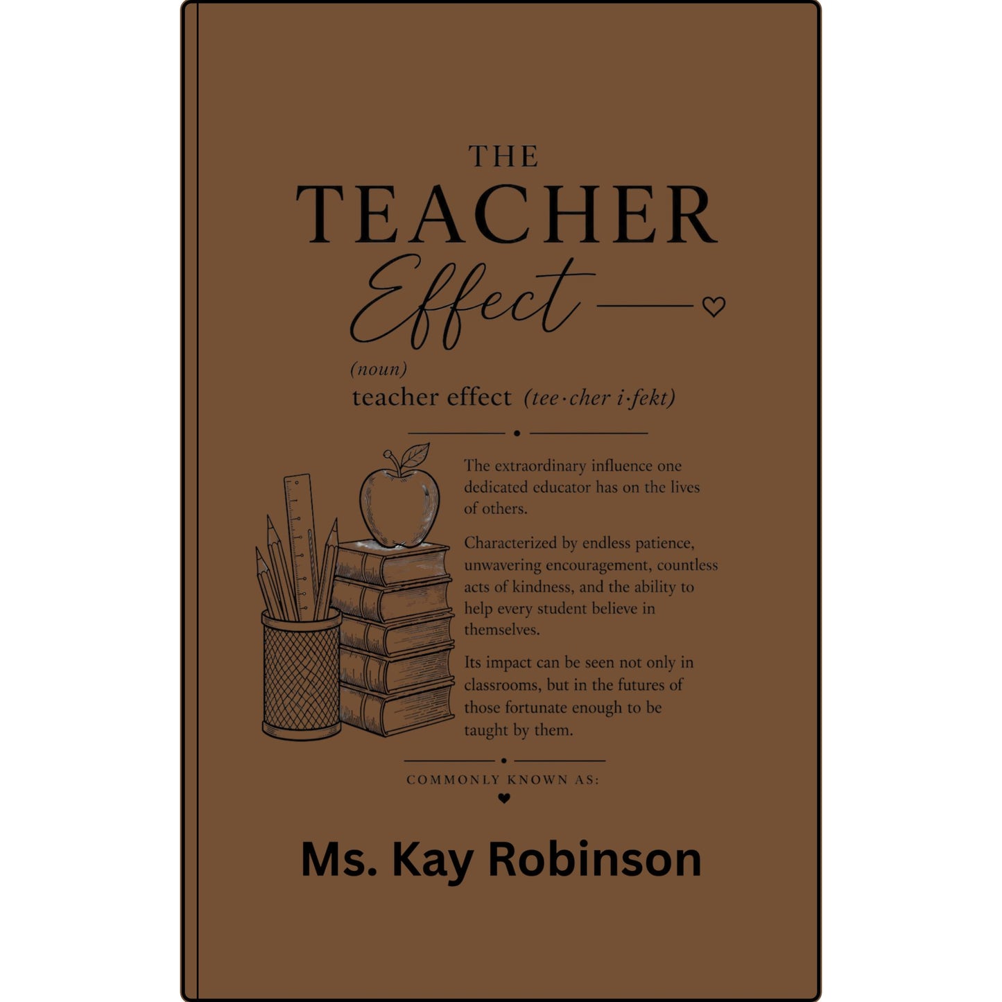 Teacher Effect Vegan Leather Journal — Personalized Engraved Teacher Gift